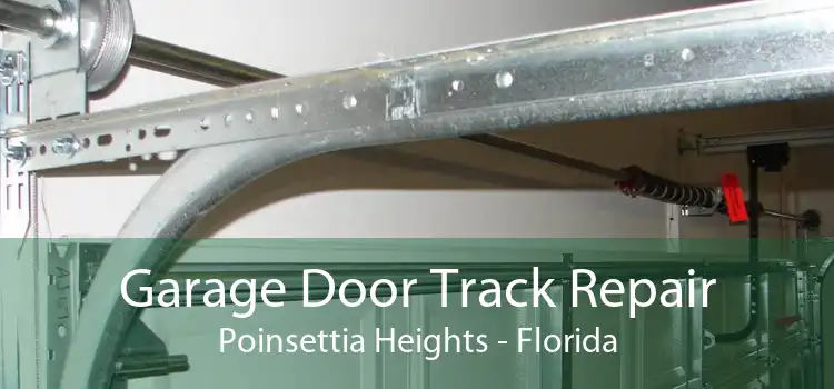 Garage Door Track Repair Poinsettia Heights - Florida