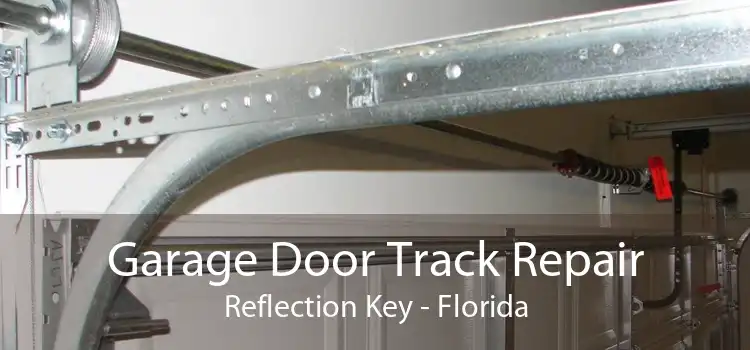 Garage Door Track Repair Reflection Key - Florida