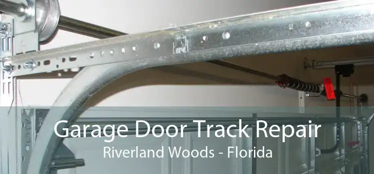 Garage Door Track Repair Riverland Woods - Florida