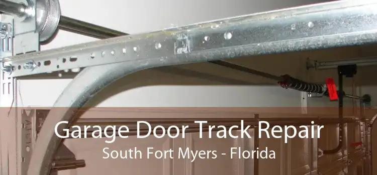 Garage Door Track Repair South Fort Myers - Florida