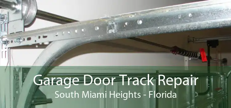 Garage Door Track Repair South Miami Heights - Florida