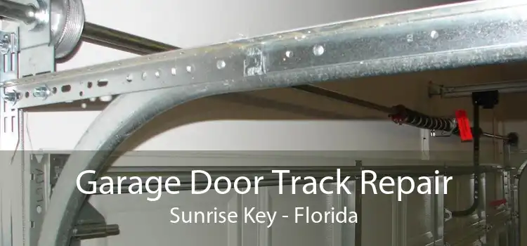 Garage Door Track Repair Sunrise Key - Florida