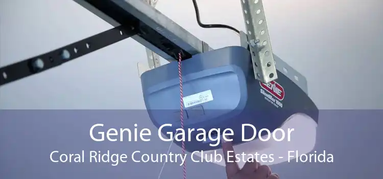 Genie Garage Door Coral Ridge Country Club Estates - Florida