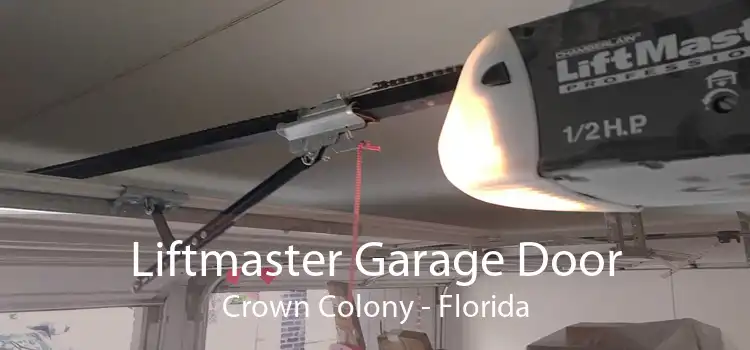 Liftmaster Garage Door Crown Colony - Florida