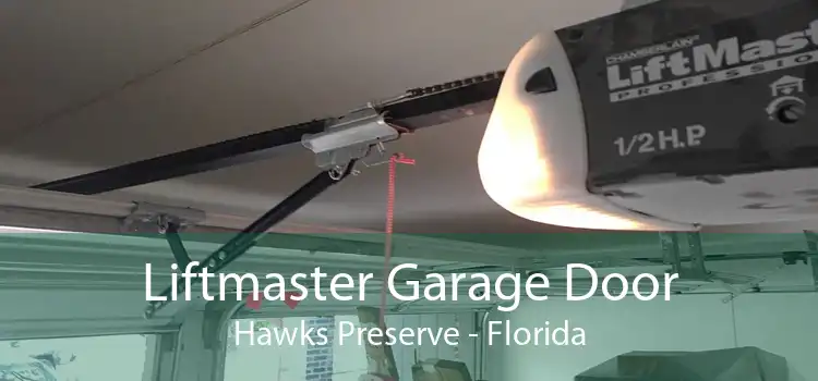 Liftmaster Garage Door Hawks Preserve - Florida