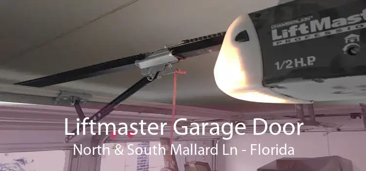 Liftmaster Garage Door North & South Mallard Ln - Florida