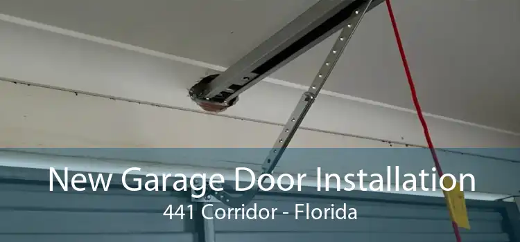 New Garage Door Installation 441 Corridor - Florida