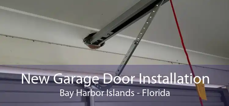 New Garage Door Installation Bay Harbor Islands - Florida