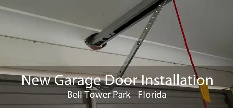 New Garage Door Installation Bell Tower Park - Florida