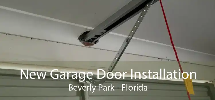 New Garage Door Installation Beverly Park - Florida