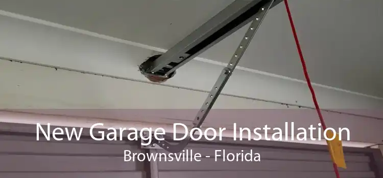 New Garage Door Installation Brownsville - Florida