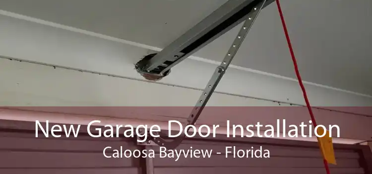 New Garage Door Installation Caloosa Bayview - Florida