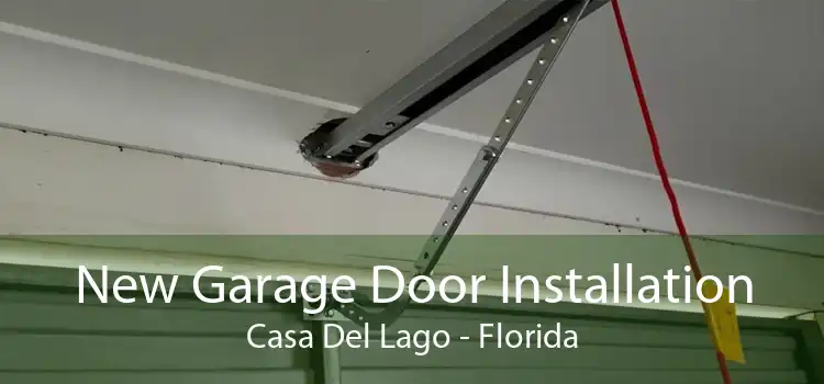 New Garage Door Installation Casa Del Lago - Florida