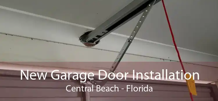 New Garage Door Installation Central Beach - Florida