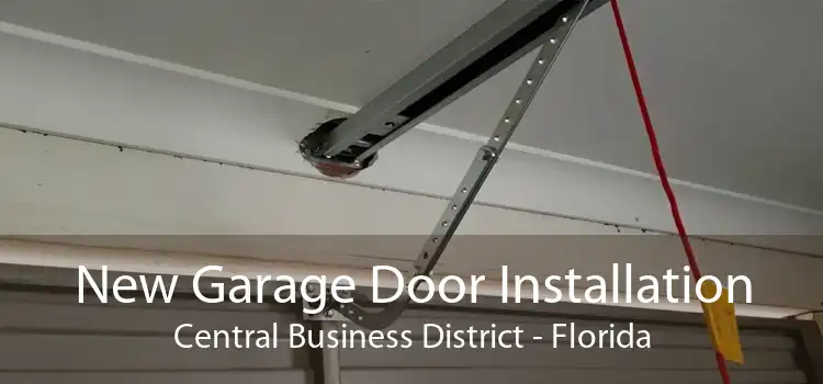 New Garage Door Installation Central Business District - Florida