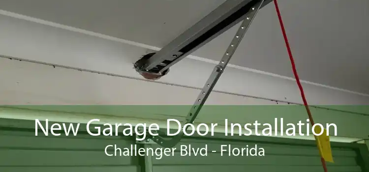 New Garage Door Installation Challenger Blvd - Florida