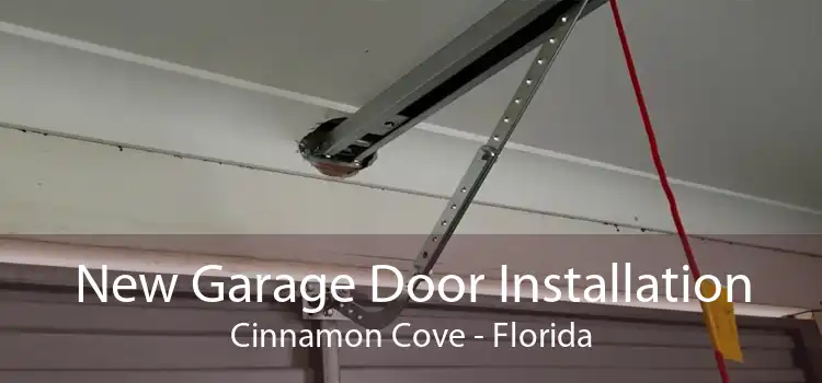 New Garage Door Installation Cinnamon Cove - Florida