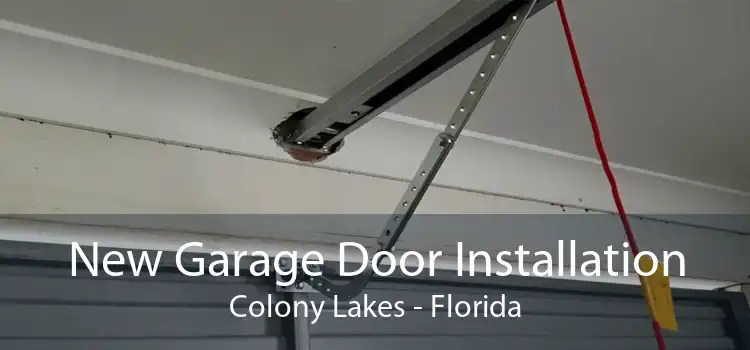 New Garage Door Installation Colony Lakes - Florida