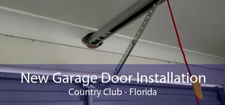 New Garage Door Installation Country Club - Florida