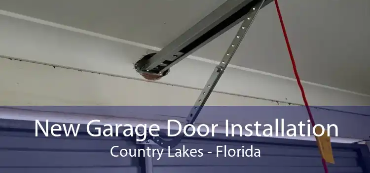 New Garage Door Installation Country Lakes - Florida