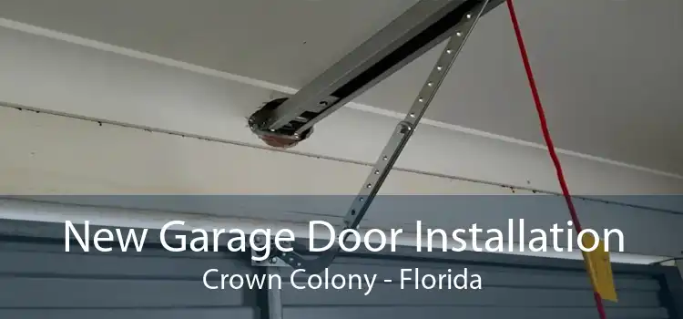 New Garage Door Installation Crown Colony - Florida