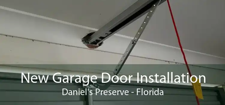 New Garage Door Installation Daniel's Preserve - Florida