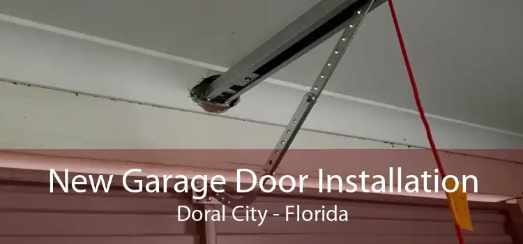 New Garage Door Installation Doral City - Florida