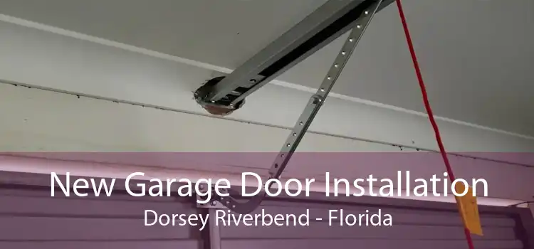 New Garage Door Installation Dorsey Riverbend - Florida