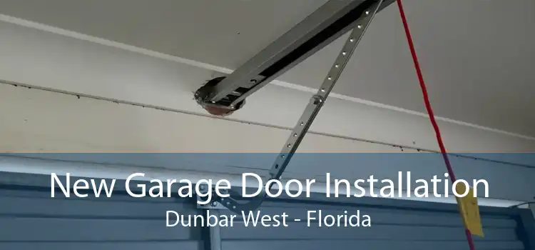 New Garage Door Installation Dunbar West - Florida