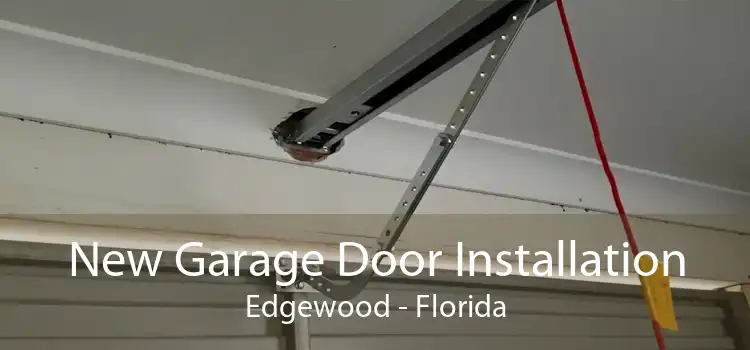 New Garage Door Installation Edgewood - Florida