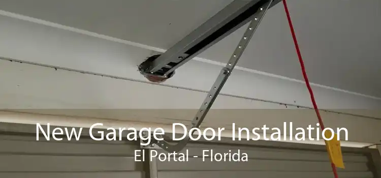 New Garage Door Installation El Portal - Florida