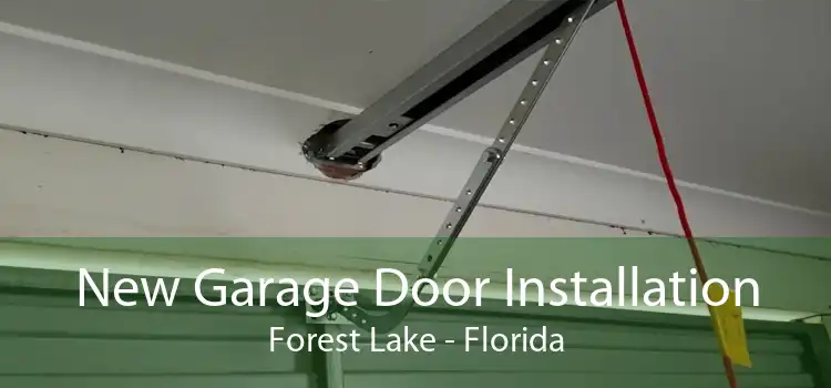 New Garage Door Installation Forest Lake - Florida