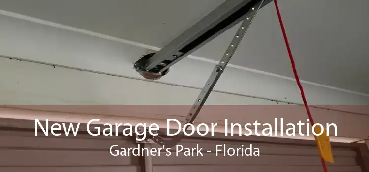 New Garage Door Installation Gardner's Park - Florida