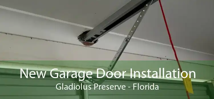 New Garage Door Installation Gladiolus Preserve - Florida