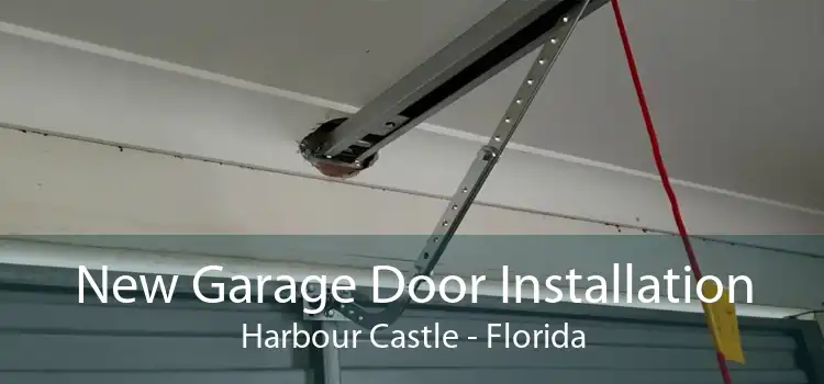 New Garage Door Installation Harbour Castle - Florida