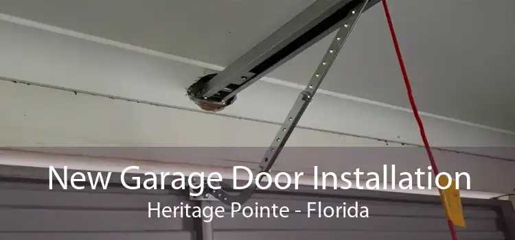 New Garage Door Installation Heritage Pointe - Florida