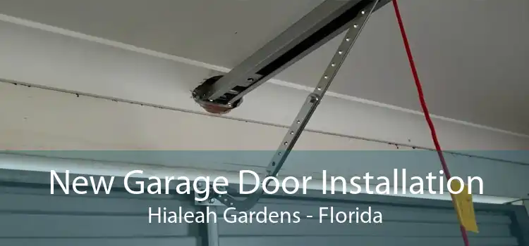 New Garage Door Installation Hialeah Gardens - Florida