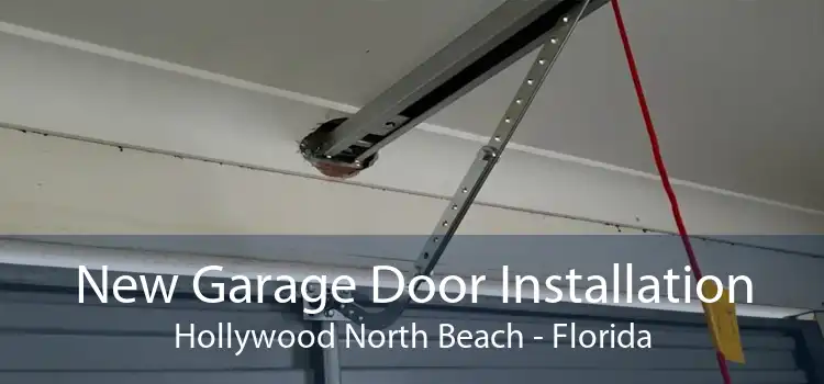 New Garage Door Installation Hollywood North Beach - Florida