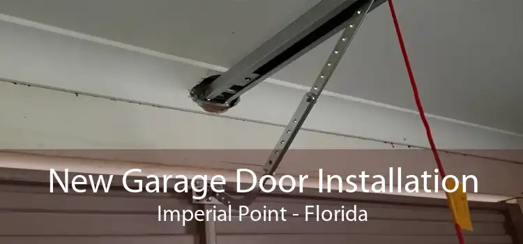 New Garage Door Installation Imperial Point - Florida