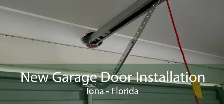 New Garage Door Installation Iona - Florida