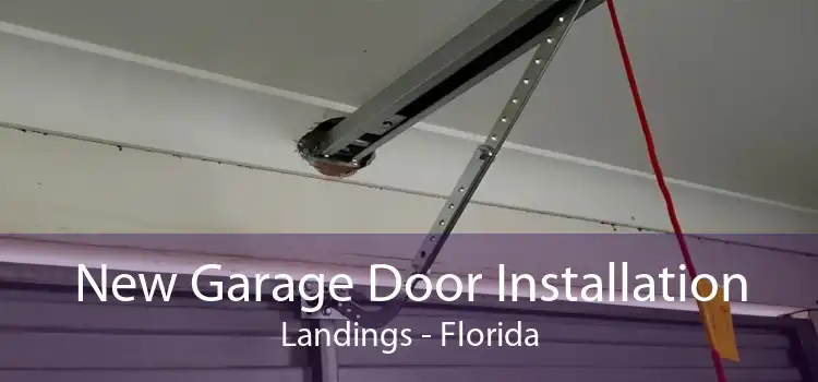 New Garage Door Installation Landings - Florida