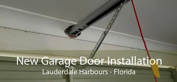 New Garage Door Installation Lauderdale Harbours - Florida