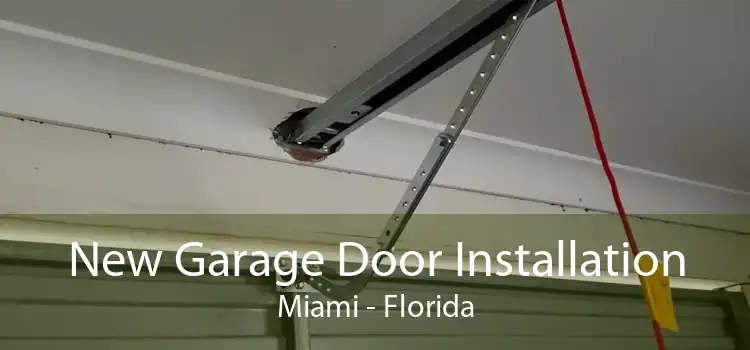 New Garage Door Installation Miami - Florida