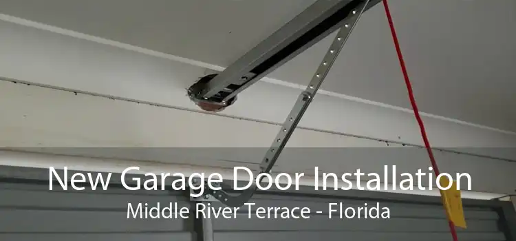 New Garage Door Installation Middle River Terrace - Florida