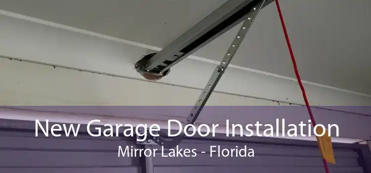 New Garage Door Installation Mirror Lakes - Florida