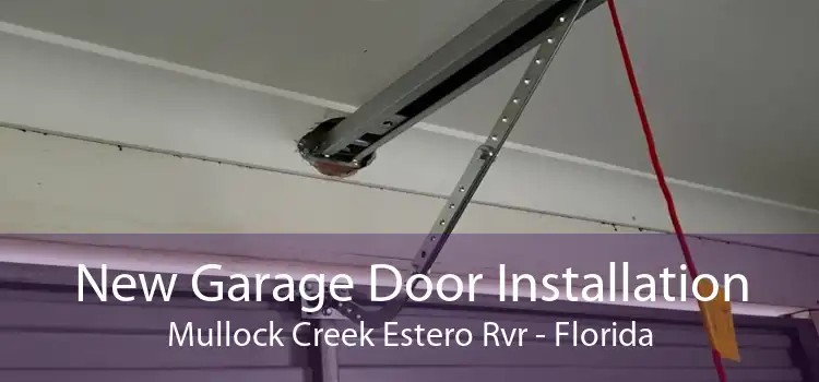 New Garage Door Installation Mullock Creek Estero Rvr - Florida