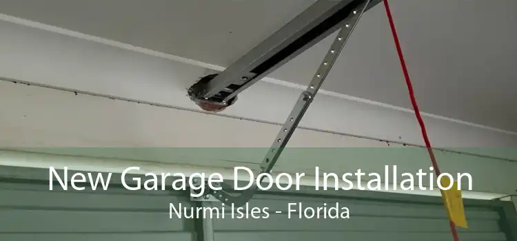 New Garage Door Installation Nurmi Isles - Florida