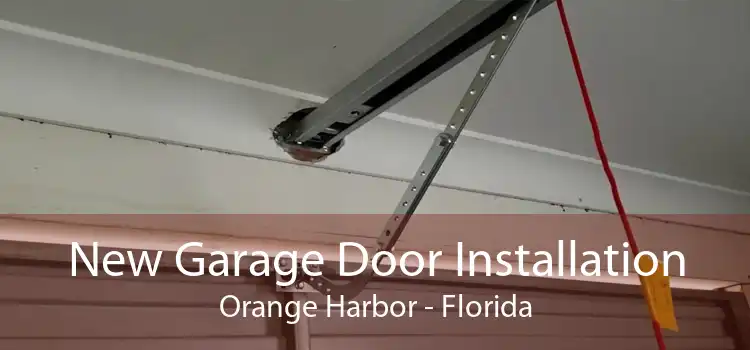 New Garage Door Installation Orange Harbor - Florida