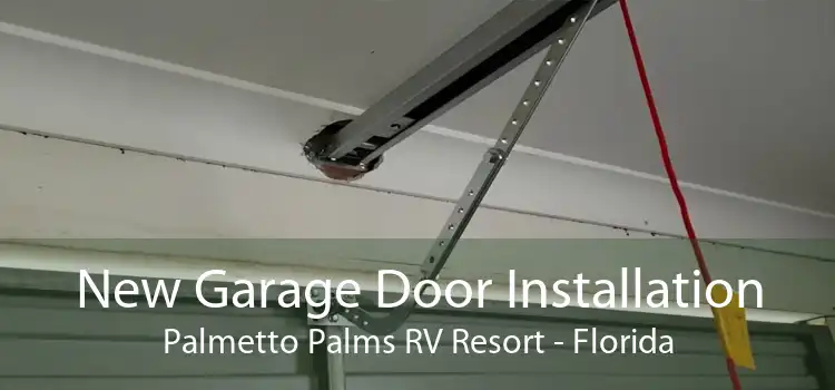 New Garage Door Installation Palmetto Palms RV Resort - Florida