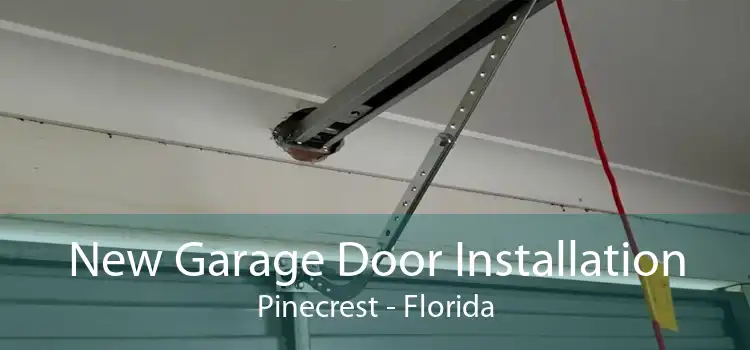 New Garage Door Installation Pinecrest - Florida